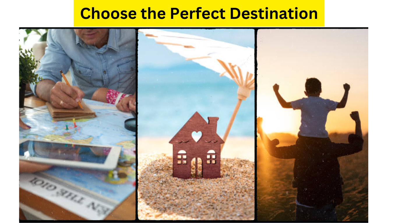 Tip 2: Choose the Perfect Destination